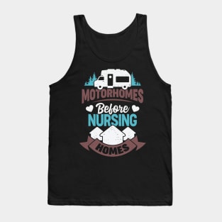 Motorhomes Before Nursing Homes Tank Top